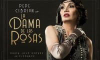 La Dama de Las Rosas “LA DAMA DE LAS ROSAS” de Pepe Cibrián
